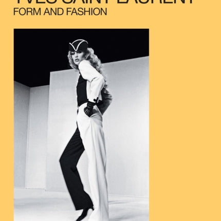 Yves Saint Laurent: Form and Fashion