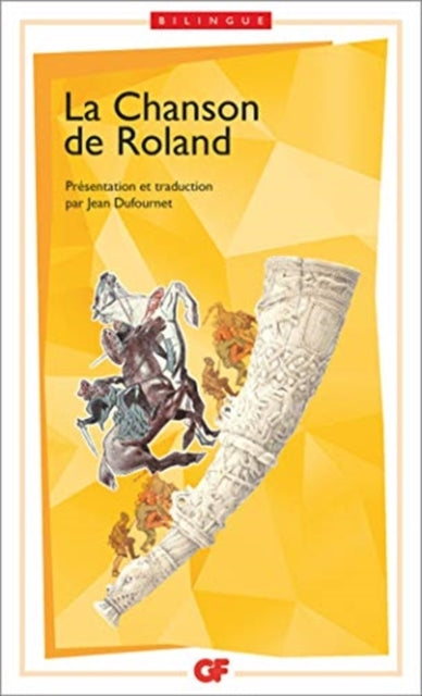 La Chanson de Roland bilingue/Edition Jean Dufournet