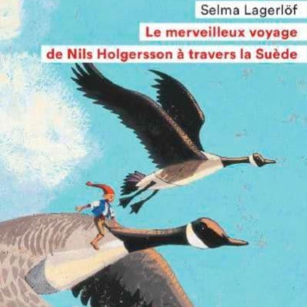 Le merveilleux voyage de Nils Holgersson a travers la Suede