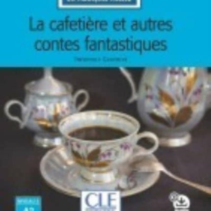 La cafetiere et autres contes fantastiques