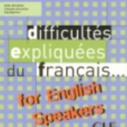 Difficultes expliquees du francais...for English speakers: Livre