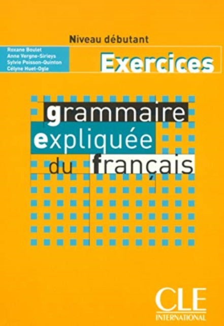 Grammaire expliquee du francais: Cahier d'exercices 1