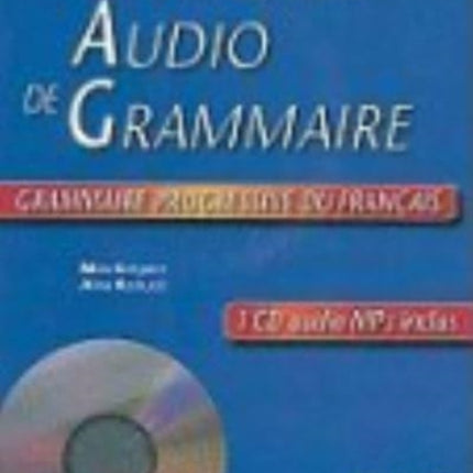 Exercices audio de la grammaire progressive du francais  Niveau intermediaire A2B1  CD