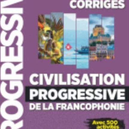 Civilisation progressive de la francophonie: Corriges intermediaire (A2-B1)