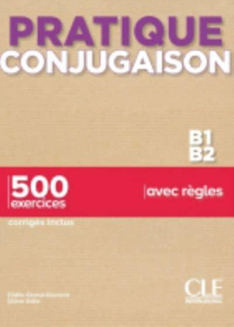 Pratique Conjugaison  Niveaux B1B2  Livre  Corriges