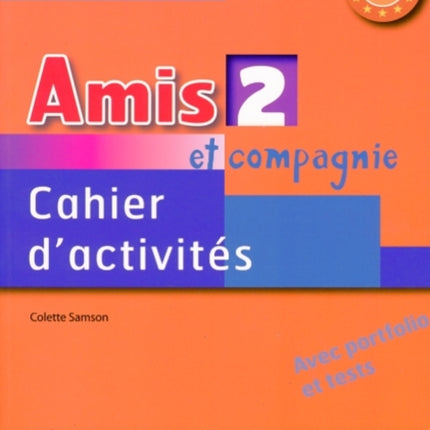 Amis et compagnie 2 Cahier dactivites A1A2