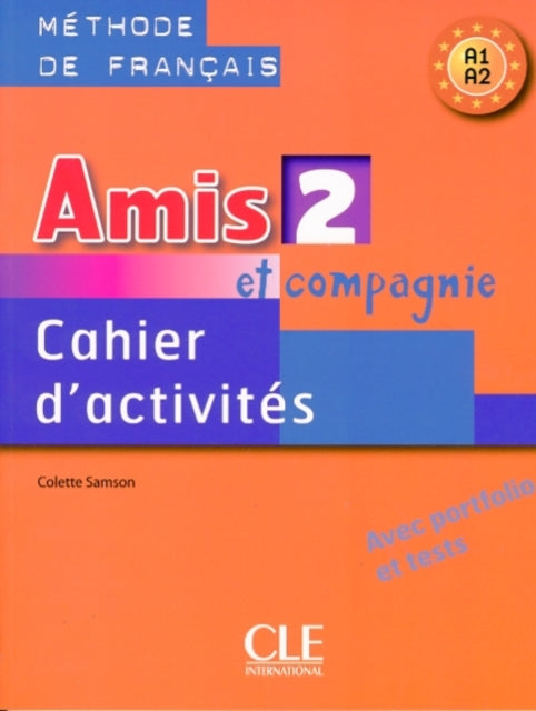 Amis et compagnie 2 Cahier dactivites A1A2