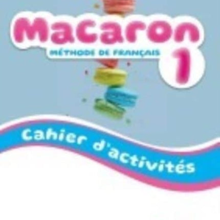 Macaron 1 Niveau A1.1  Cahier dactivites