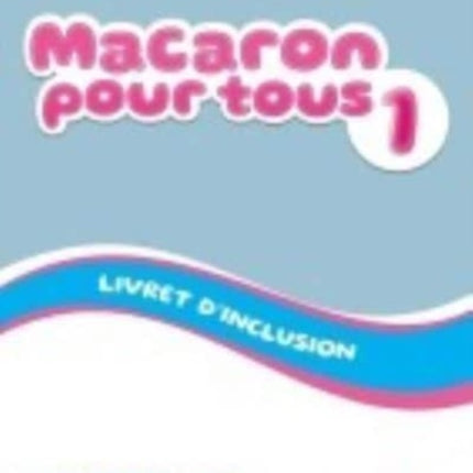 Macaron 1 Niveau A1.1  Livret dinclusion