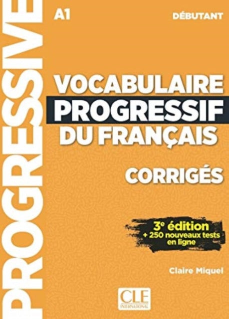 Vocabulaire progressif du francais - Nouvelle edition: Corriges debutant