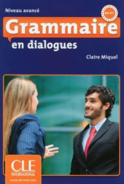 Grammaire en dialogues Niveau avance B2C1  Livre  CD