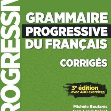 Grammaire progressive du francais  Niveau avance B1B2  Corriges