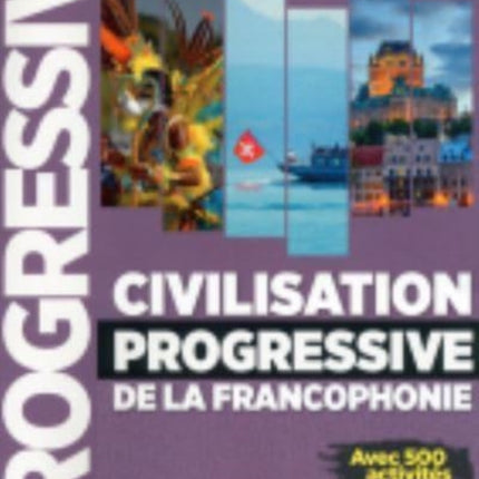 Civilisation progressive de la francophonie  Niveau intermediaire A2B1