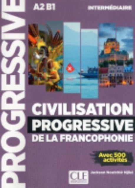 Civilisation progressive de la francophonie  Niveau intermediaire A2B1