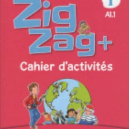 Zigzag 1 Niveau A1.1  Cahier dactivites