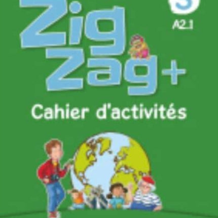 Zigzag 3 Niveau A2  Cahier dactivites