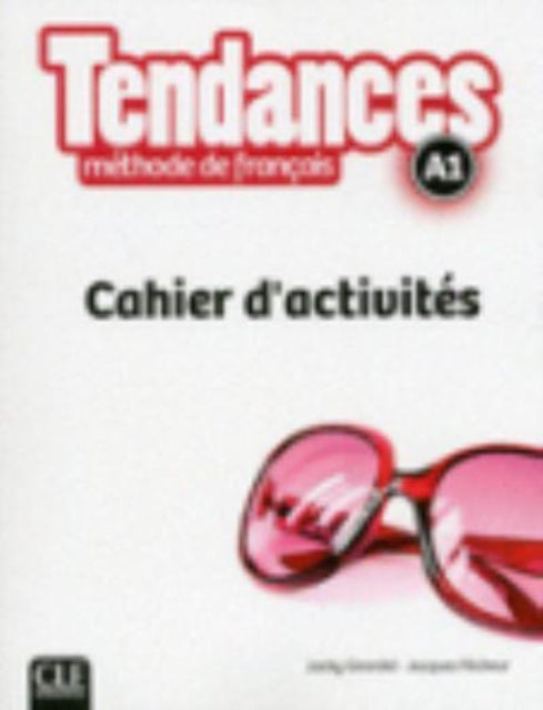 Tendances  Niveau A1  Cahier dactivites