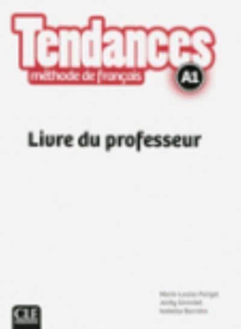 Tendances  Niveau A1  Guide pedagogique