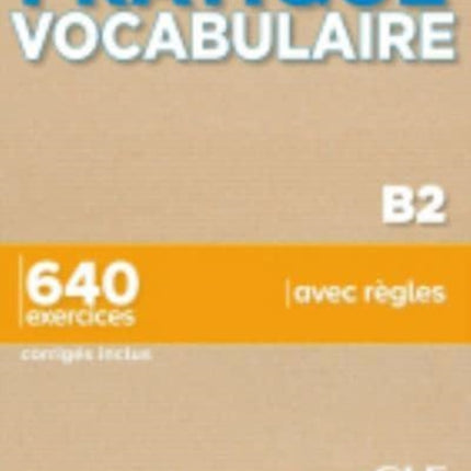 Pratique Vocabulaire  Niveau B2  Livre  Corriges