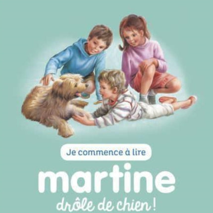 Je commence a lire avec Martine: Martine, drole de chien