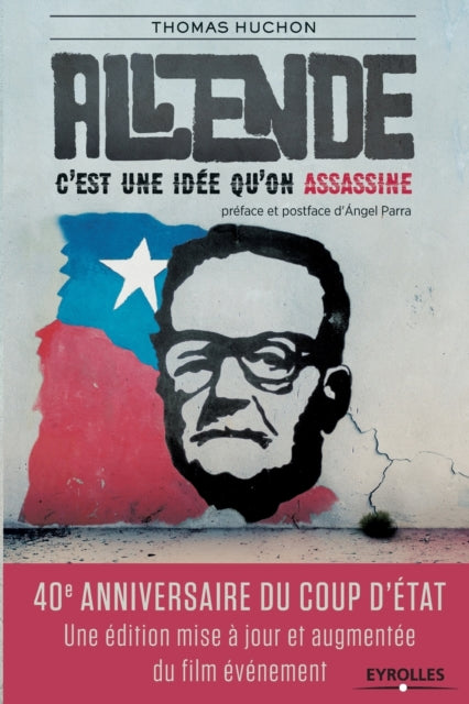 Salvador Allende: C'est une id�qu'on assassine.