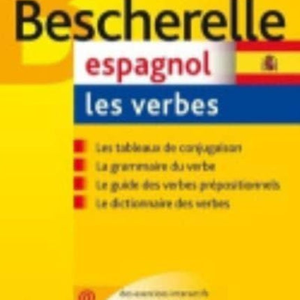 Bescherelle Espagnol : les verbes: Ouvrage de référence sur la conjugaison espagnole