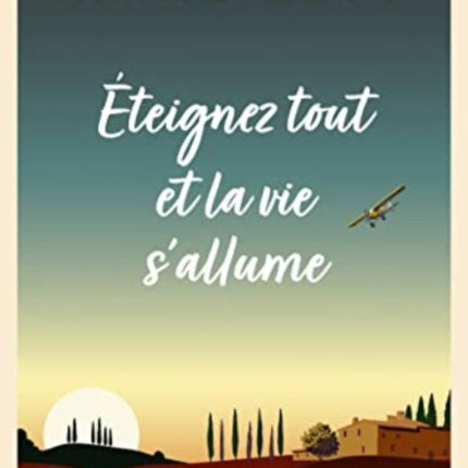 Éteignez Tout Et La Vie sAllume