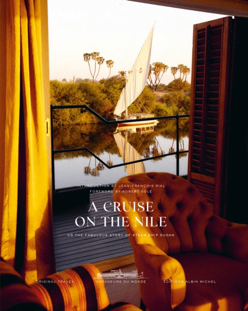 A Cruise on the Nile: Or the Fabulous Story of Steam Ship Sudan