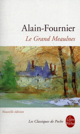 Le Grand Meaulnes Le Livre de Poche