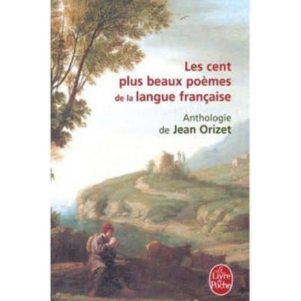 Les cent plus beaux poemes de la langue francaise