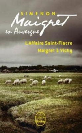 Maigret en Auvergne: L'Affaire Saint-Fiacre; Maigret a Vichy