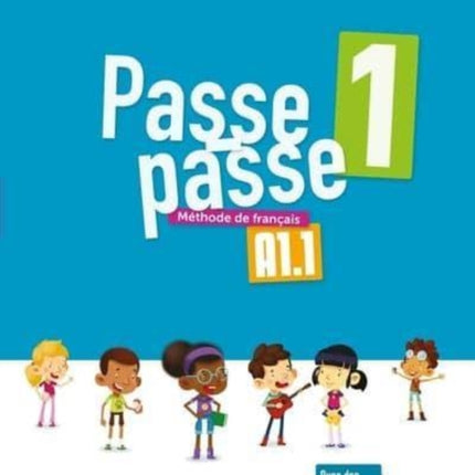 Passe-passe 1: Livre élève. A1.1