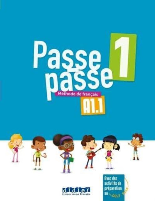 Passe-passe 1: Livre élève. A1.1