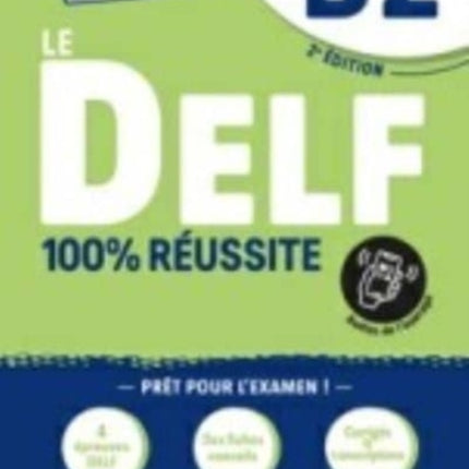 Le DELF 100% reussite: Livre B2 + Onprint App