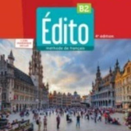 Edito 2e  edition: Livre de l'eleve B2 + livre numerique + didierfle.a