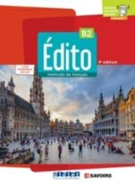 Edito 2e  edition: Livre de l'eleve B2 + livre numerique + didierfle.a