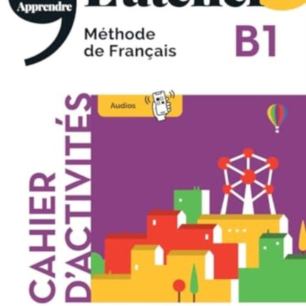 L'atelier + niv .B1 (édition 2022) - Cahier + online audio + didierfle.app