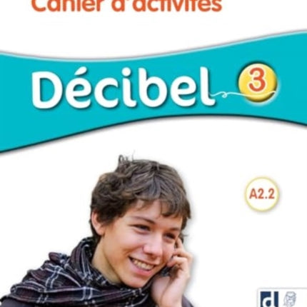 DECIBEL NIVEAU 3 - Cahier d'activités + didierfle.app