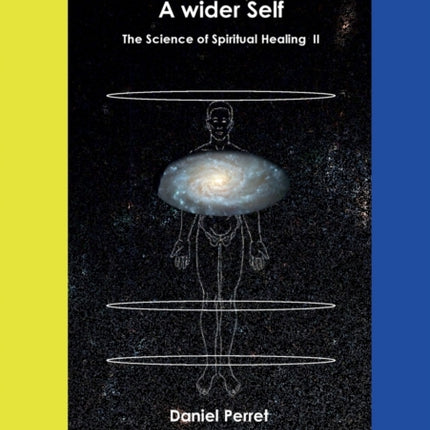 The Science of Spiritual Healing II: A wider Self