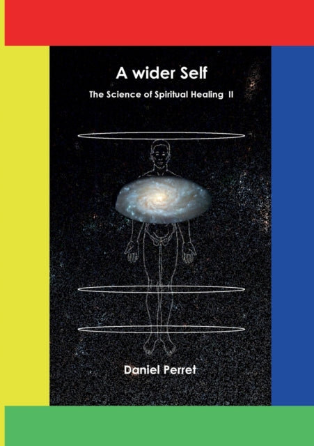 The Science of Spiritual Healing II: A wider Self