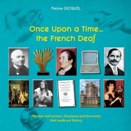 Once upon a time... The french deaf: The men and