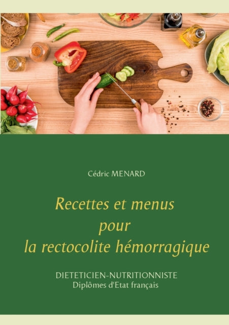 Recettes et menus pour la rectocolite