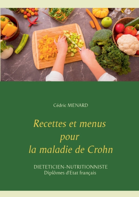 Recettes et menus pour la maladie de Crohn