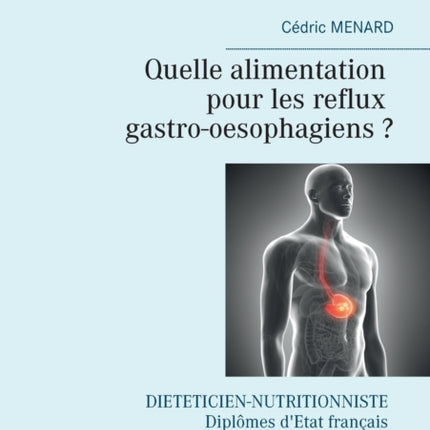 Quelle alimentation pour les reflux gastro-oesophagiens ?