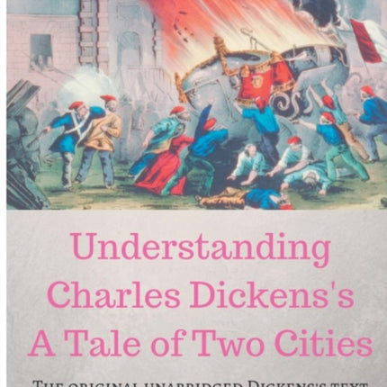 Understanding Charles Dickens's A Tale of Two