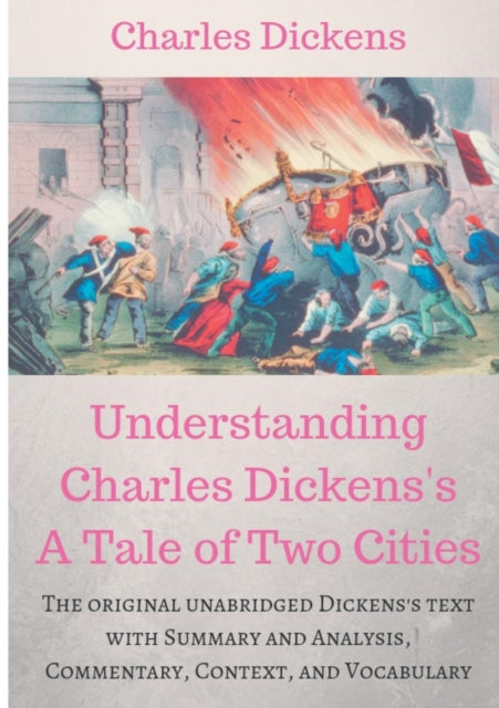 Understanding Charles Dickens's A Tale of Two