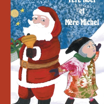 Père Noël et Mère Michel: Les contes de Valérie Bonenfant