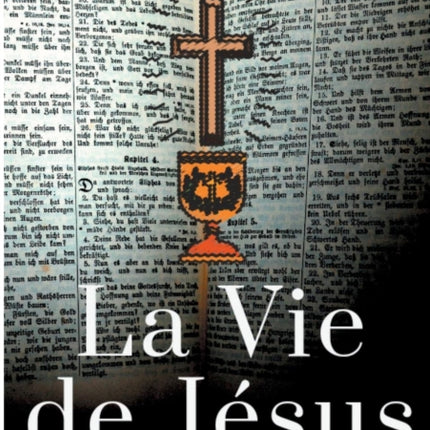 La Vie de Jésus: Histoire des origines du christianisme