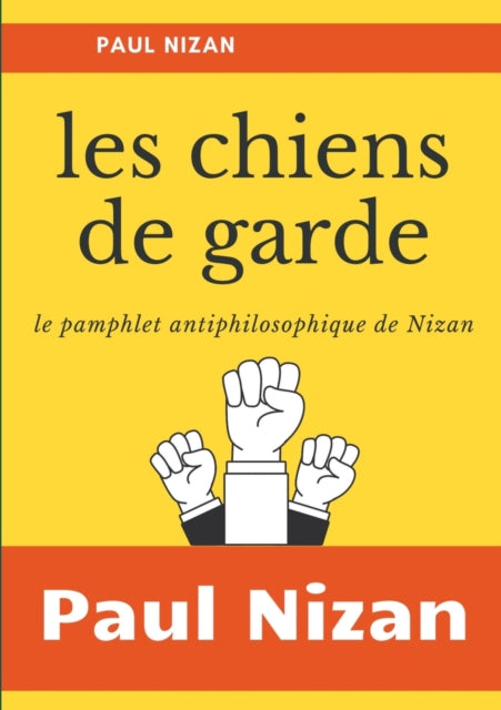 Les Chiens de garde: le pamphlet