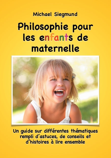 Philosophie pour les enfants de maternelle: Un